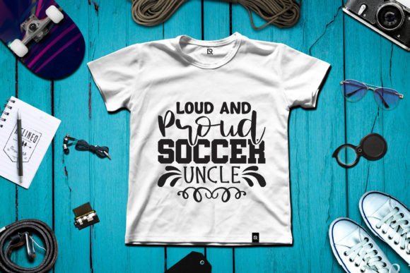 Loud and Proud Soccer Uncle: A Bold Embroidery Choice